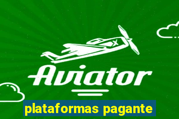 plataformas pagante